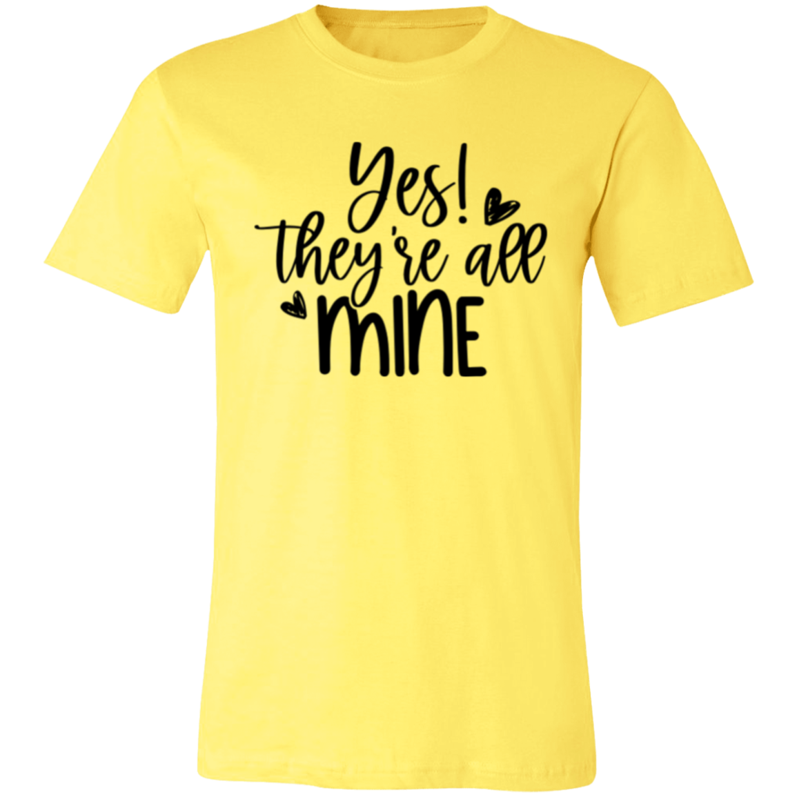 YES! They're all Mine - Unisex Jersey Short-Sleeve T-Shirt