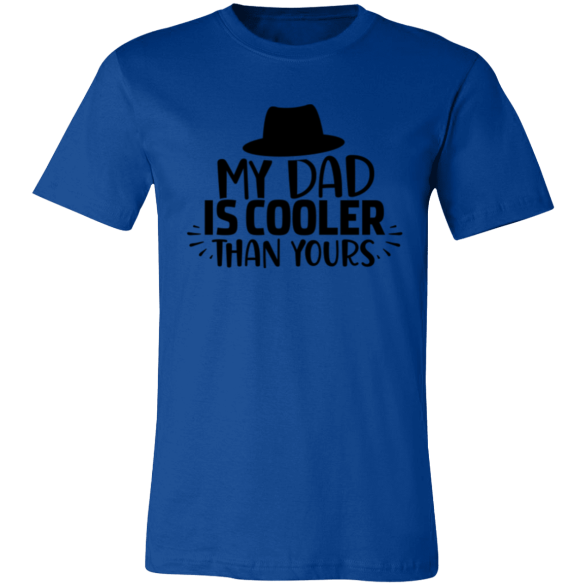 My DAD is Cooler than Yours - Unisex Jersey Short-Sleeve T-Shirt