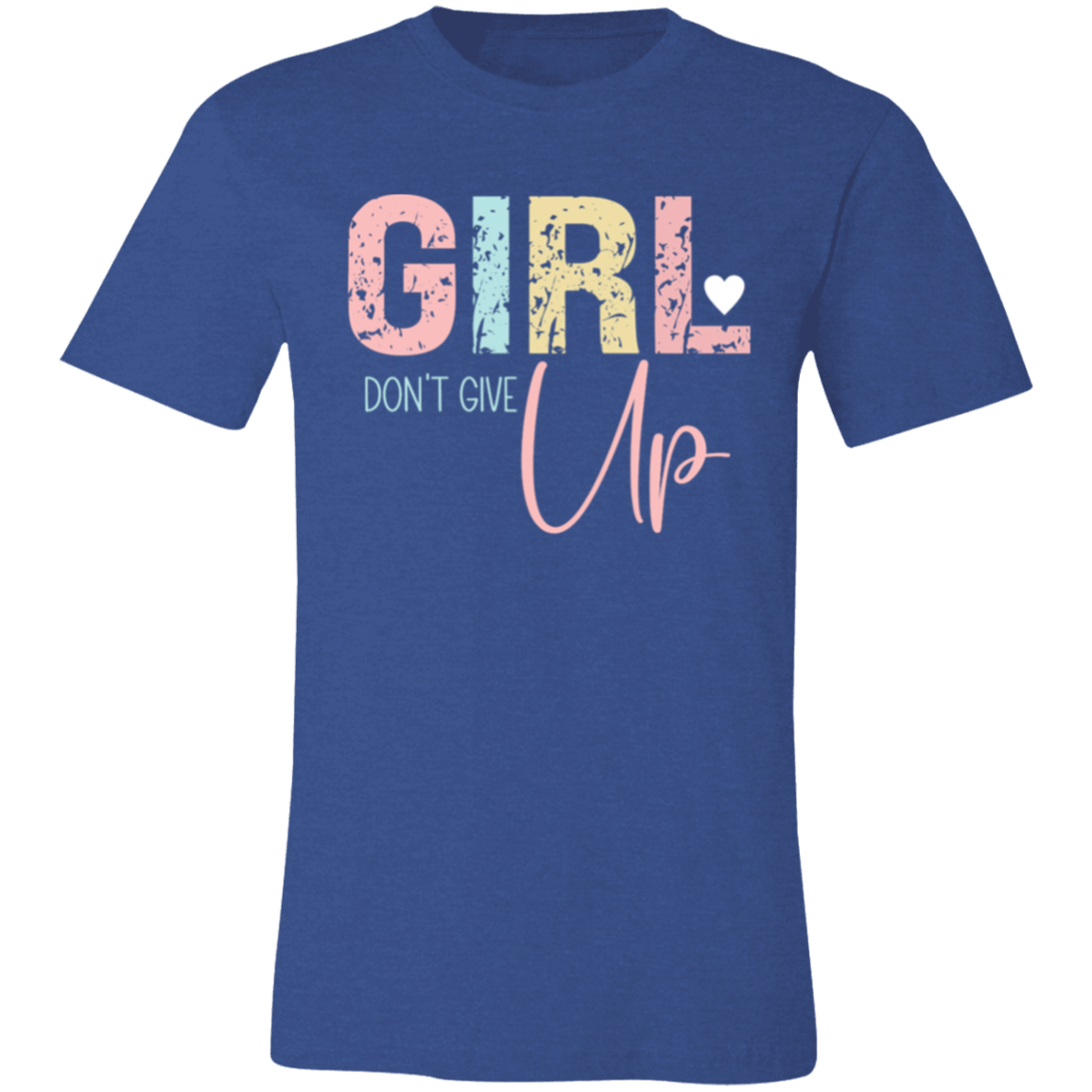 GIRL Don't Give Up - Unisex Jersey Short-Sleeve T-Shirt