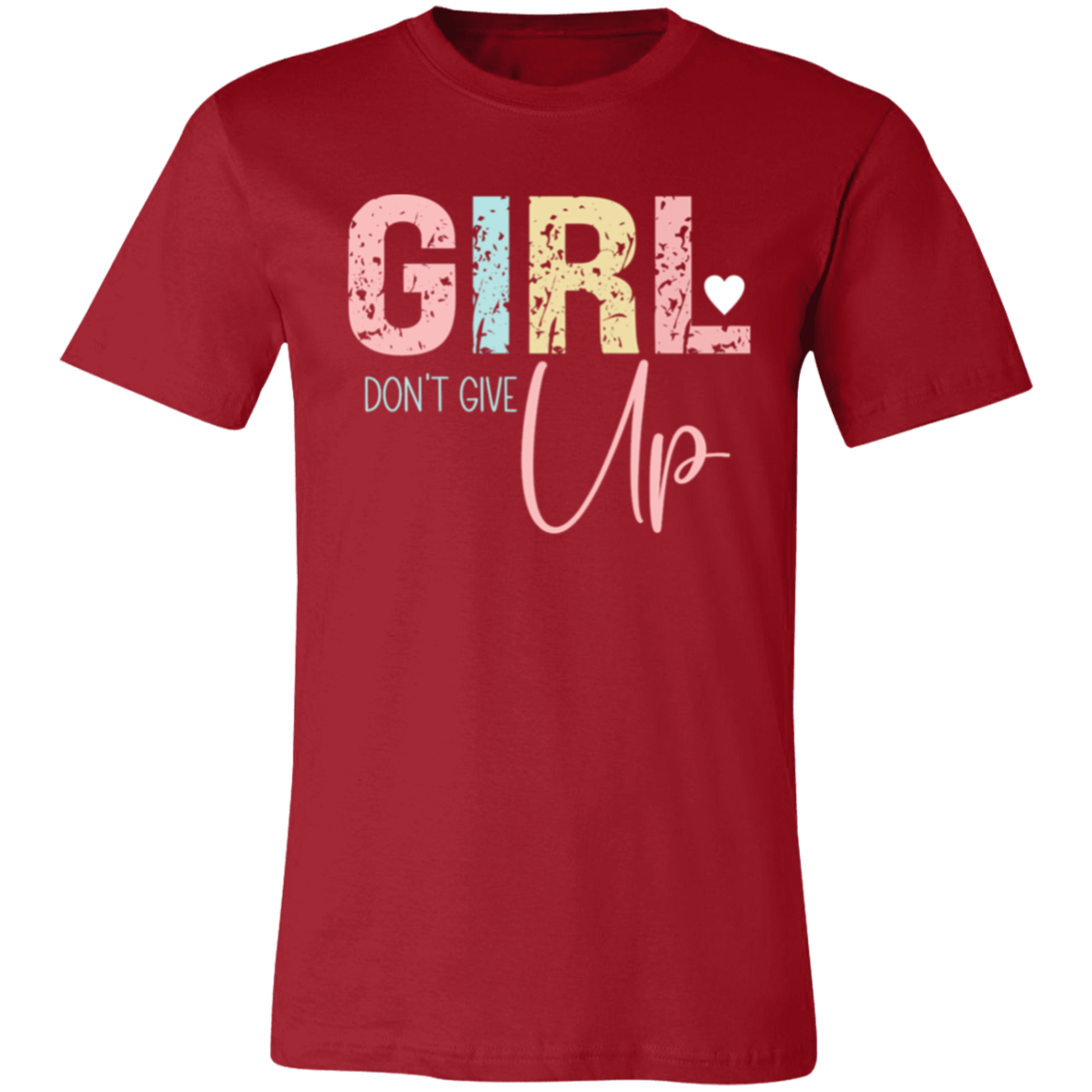 GIRL Don't Give Up - Unisex Jersey Short-Sleeve T-Shirt