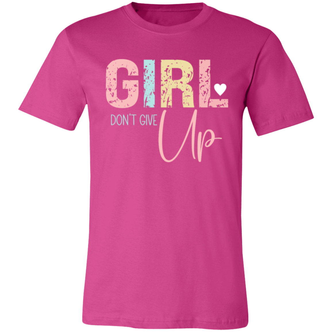 GIRL Don't Give Up - Unisex Jersey Short-Sleeve T-Shirt