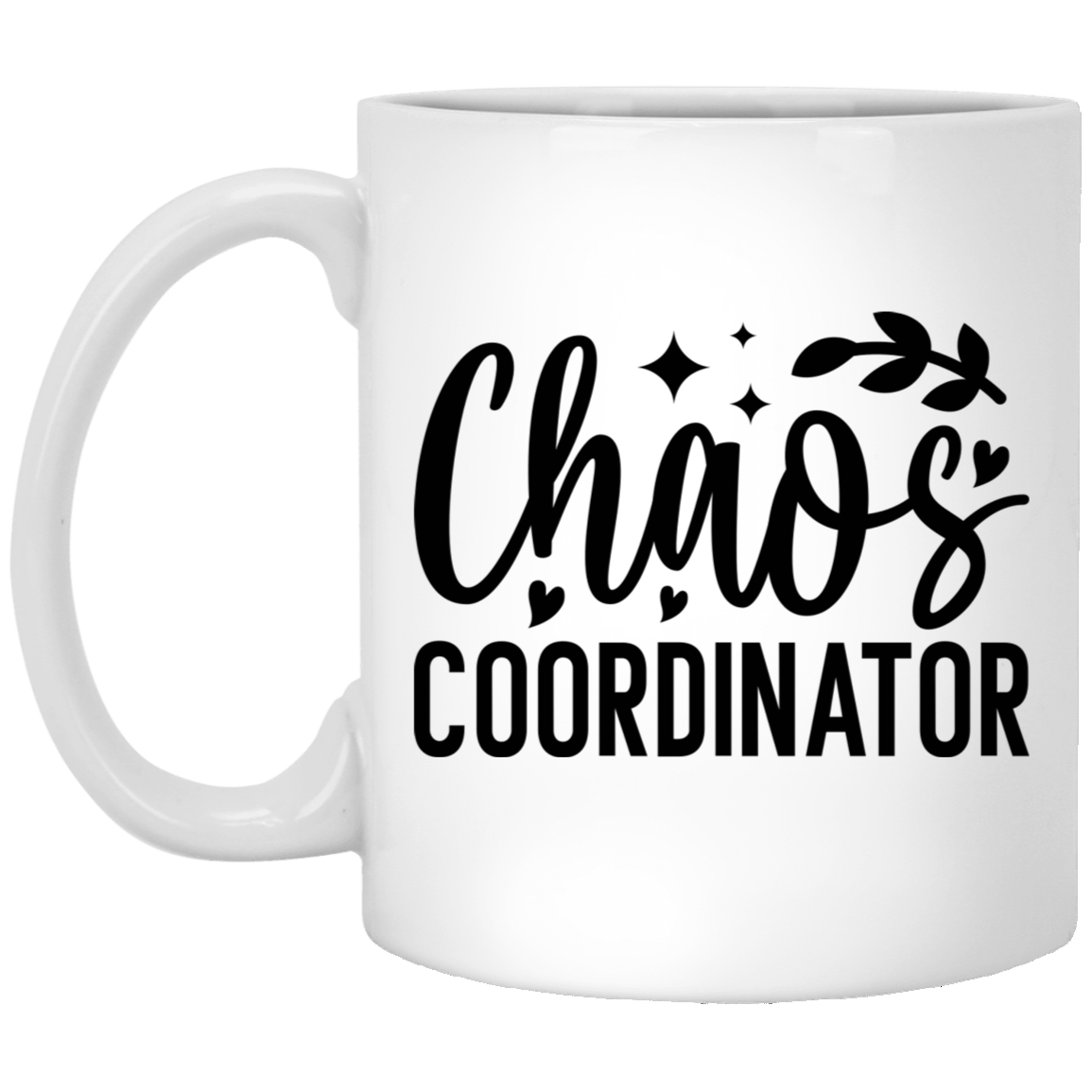 Chaos Coordinator - 11oz White Mug