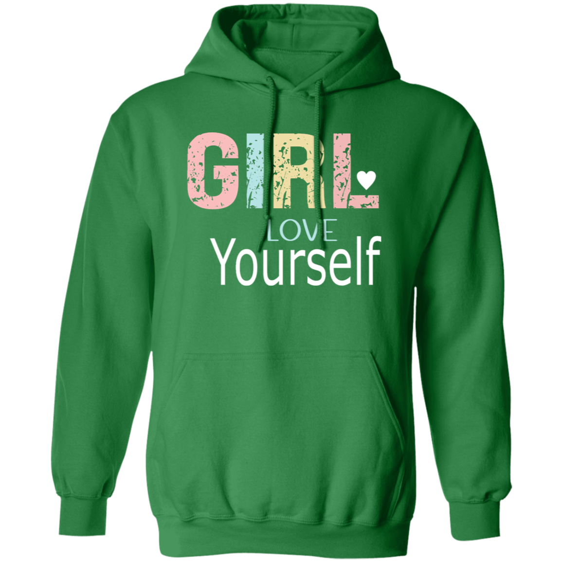 Girl Love Yourself - Pullover Hoodie
