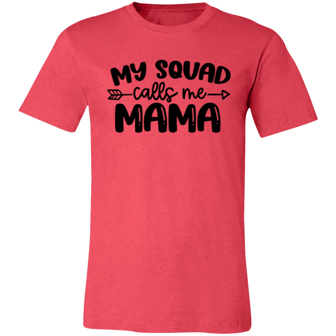 My Squad Calls Me MAMA - Unisex Jersey Short-Sleeve T-Shirt