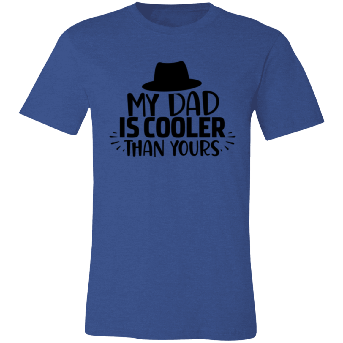 My DAD is Cooler than Yours - Unisex Jersey Short-Sleeve T-Shirt