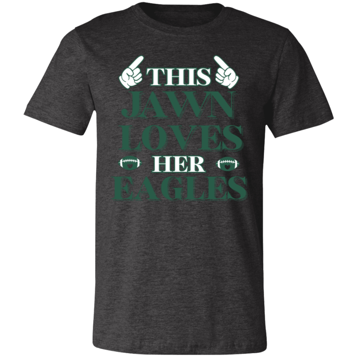 This Jawn Loves Her Eagles Football Shirt - T-shirt | Sweatshirt | Hoodie
