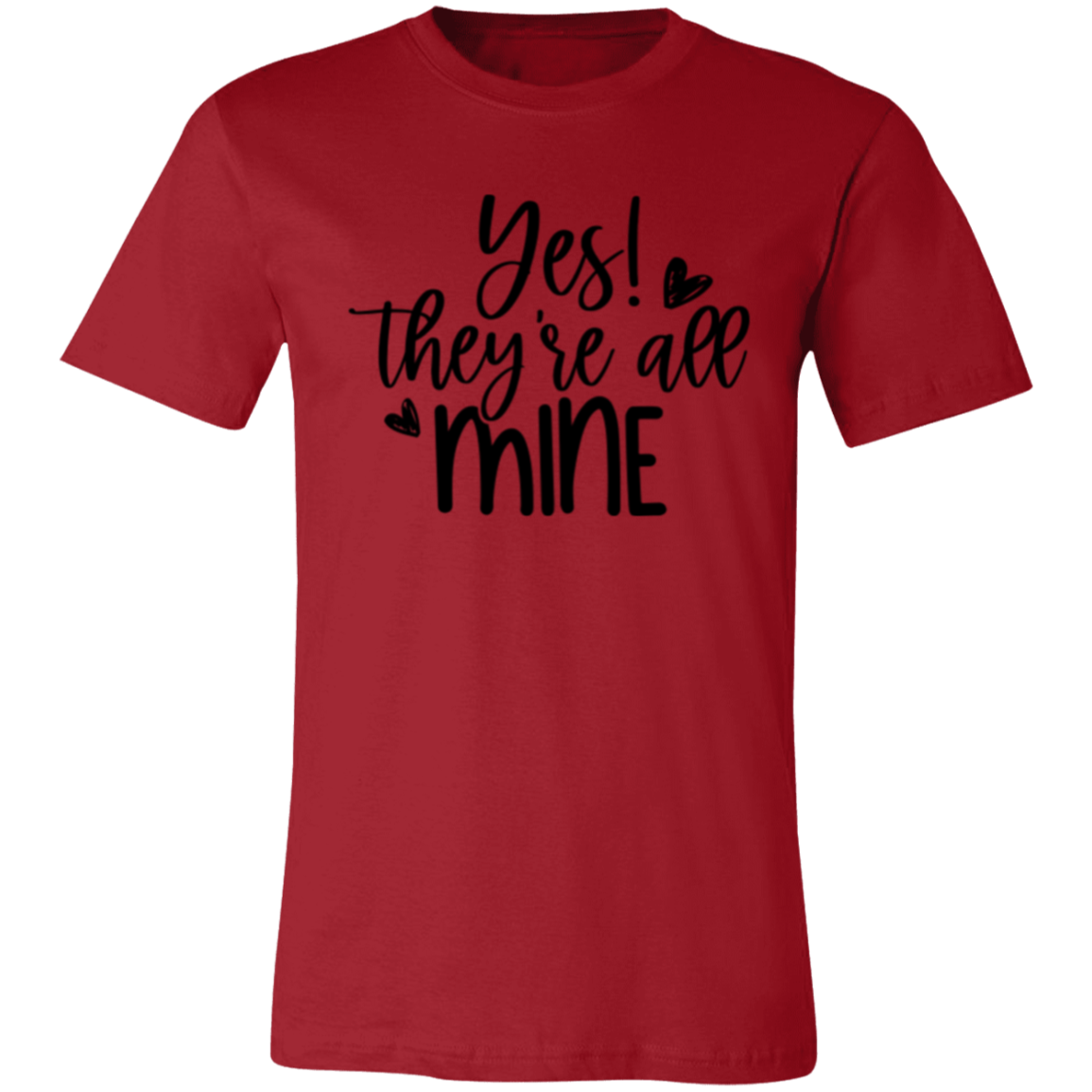 YES! They're all Mine - Unisex Jersey Short-Sleeve T-Shirt
