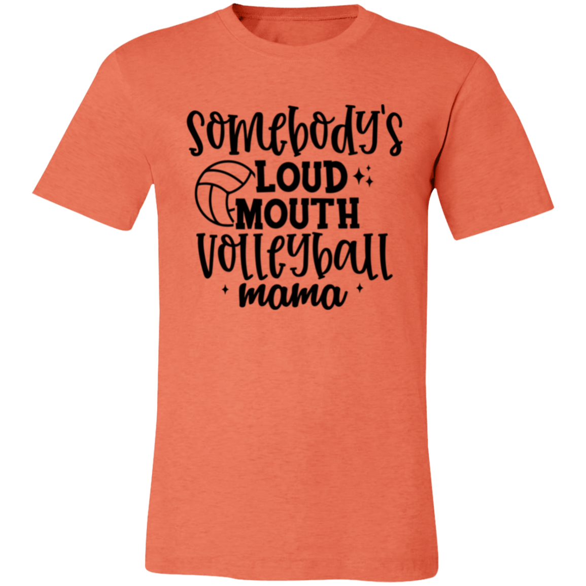 Somebody's Loud Mouth Volleyball Mama Unisex Jersey Short-Sleeve T-Shirt