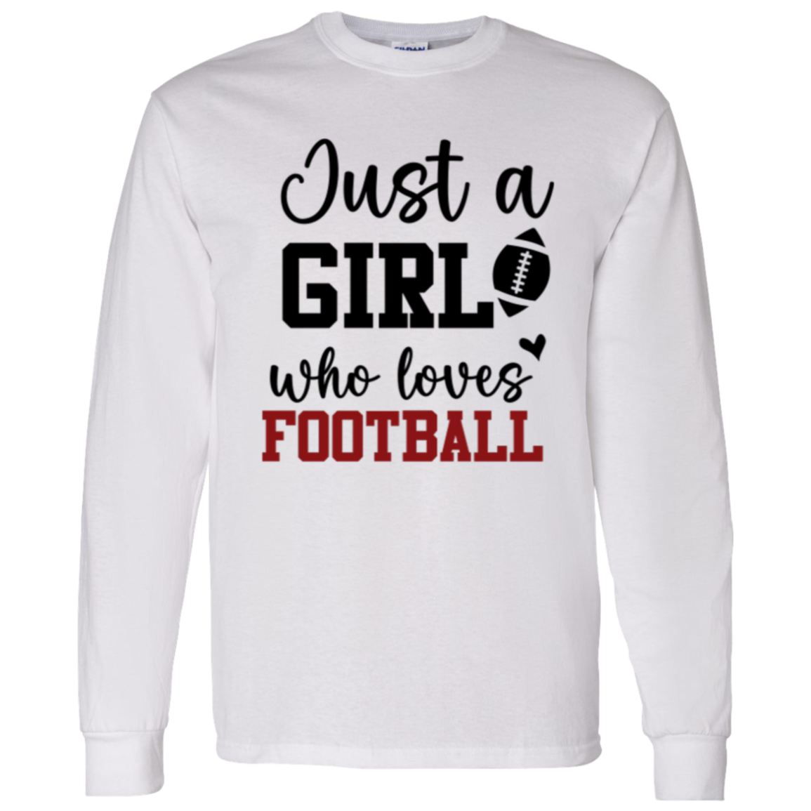 Just a Girl Who Loves Football - LS T-Shirt 5.3 oz.