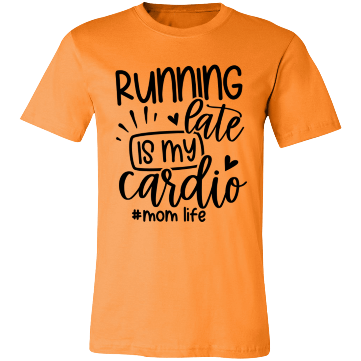 Running Late is my Cardio - Unisex Jersey Short-Sleeve T-Shirt