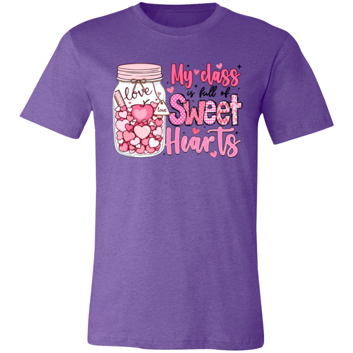 My Class is Full of Sweethearts - T-Shirt | Sweatshirt | Hoodie