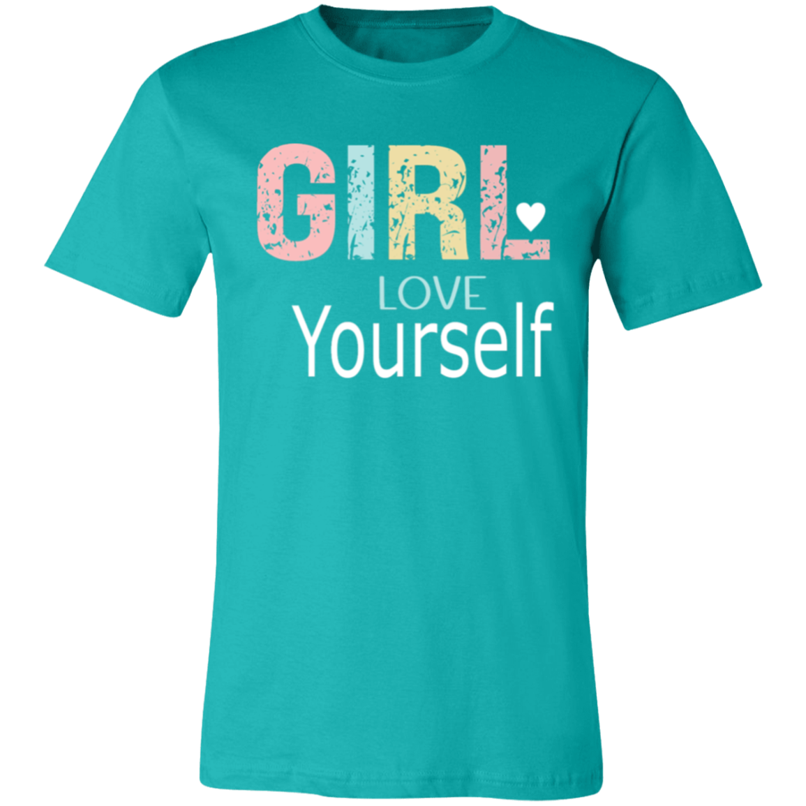 GIRL Love Yourself - Unisex Jersey Short-Sleeve T-Shirt