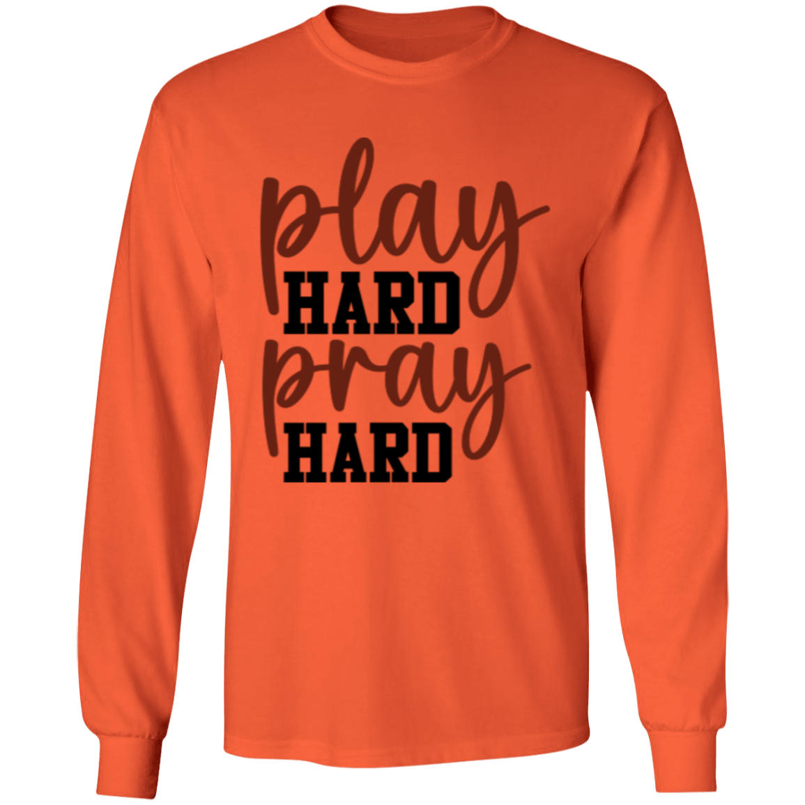 Play Hard Pray Hard - LS T-Shirt 5.3 oz.