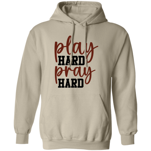 Play Hard Pray Hard - Pullover Hoodie