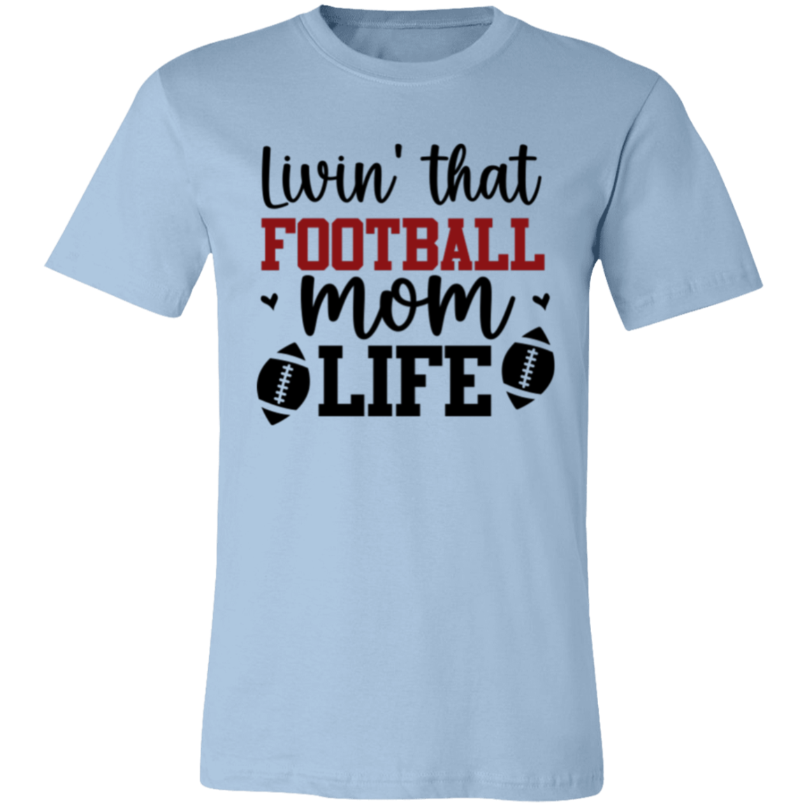 Livin' That Football Mom Life - Unisex Jersey Short-Sleeve T-Shirt