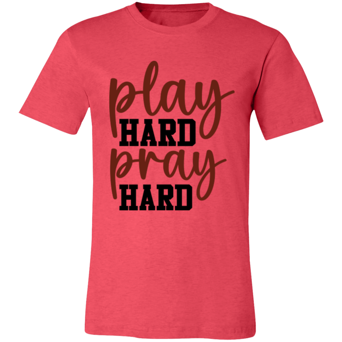 Play Hard Pray Hard - Unisex Jersey Short-Sleeve T-Shirt