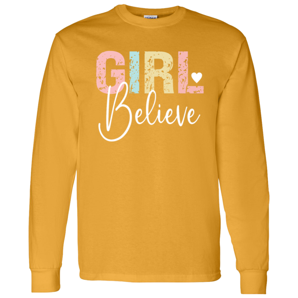 Girl Believe - LS T-Shirt 5.3 oz.