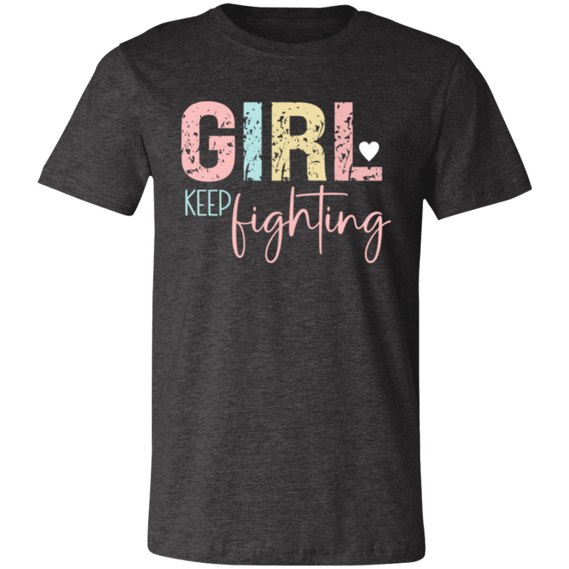 GIRL Keep Fighting - Unisex Jersey Short-Sleeve T-Shirt