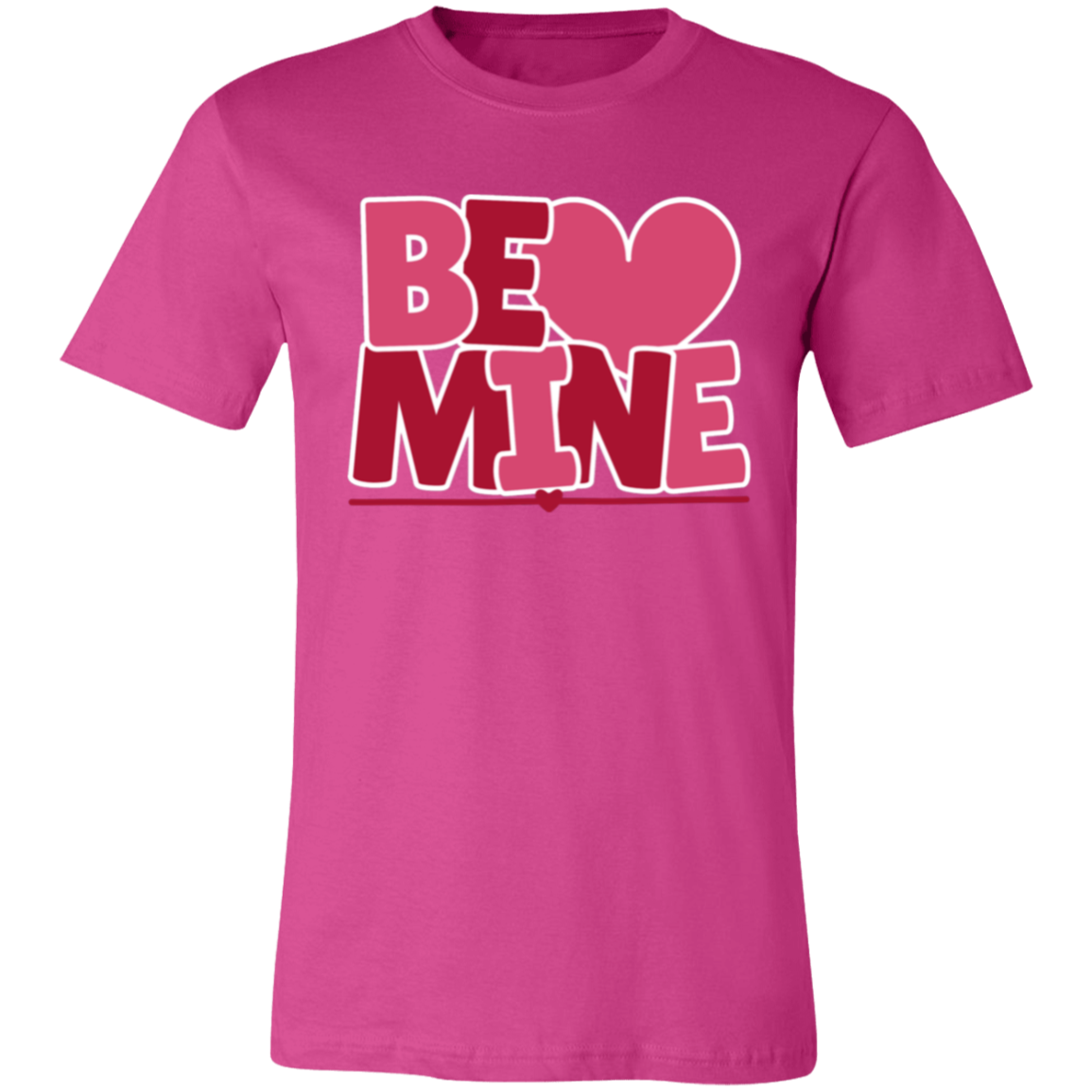 Be Mine - T-shirt | Sweatshirt | Hoodie