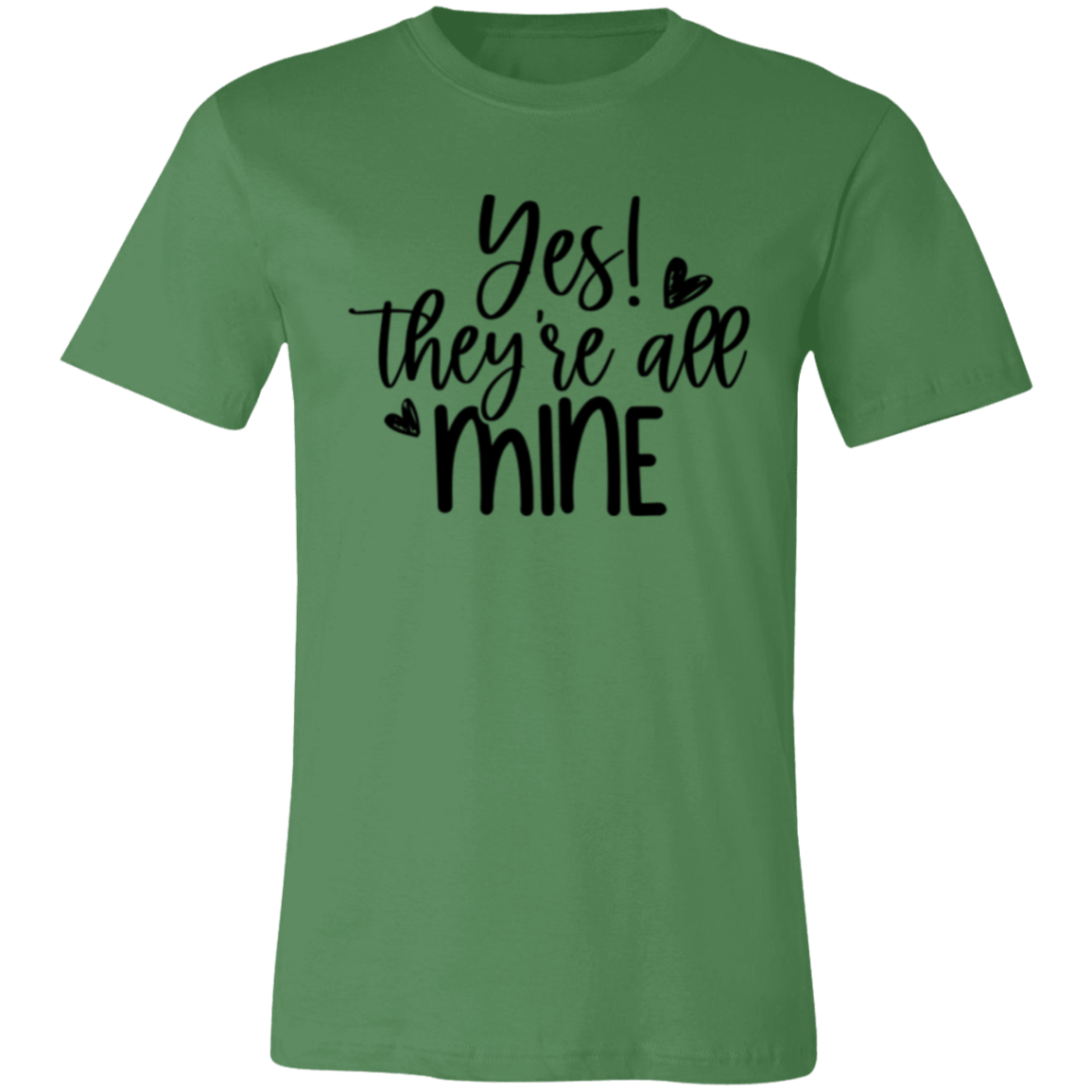 YES! They're all Mine -  Unisex Jersey Short-Sleeve T-Shirt