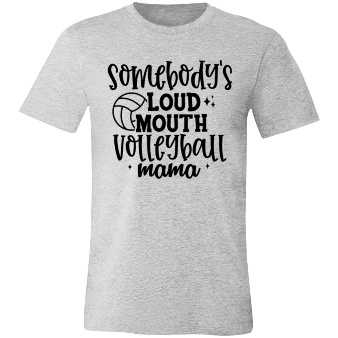 Somebody's Loud Mouth Volleyball Mama Unisex Jersey Short-Sleeve T-Shirt