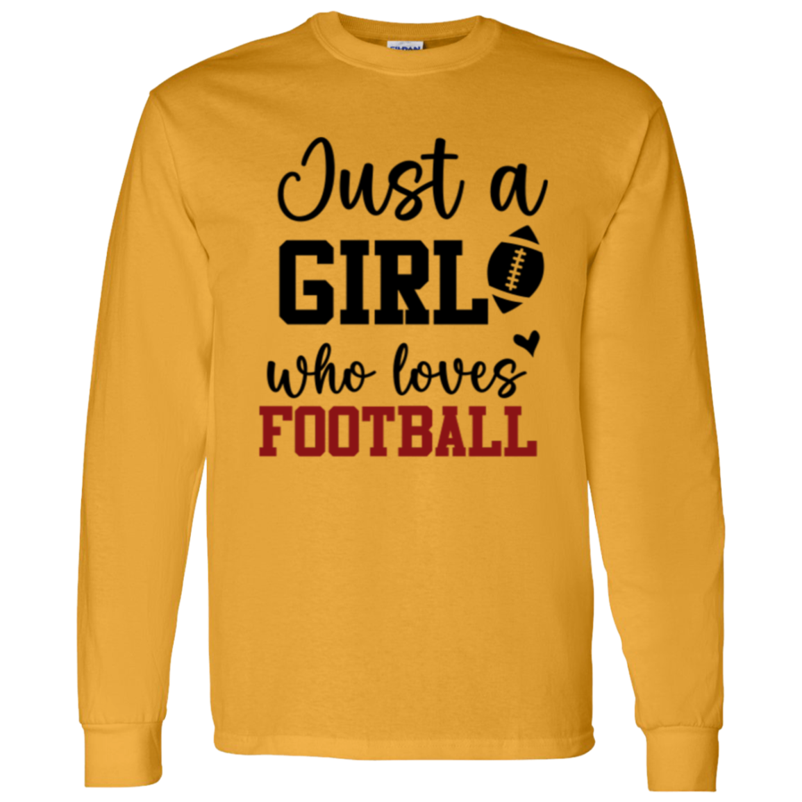 Just a Girl Who Loves Football - LS T-Shirt 5.3 oz.