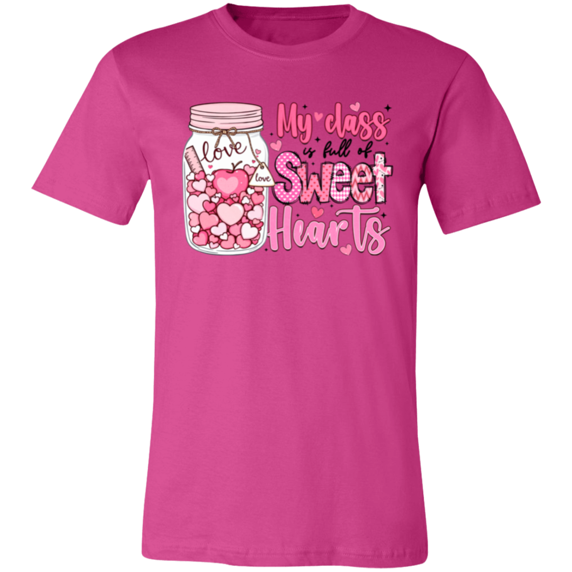 My Class is Full of Sweethearts - T-Shirt | Sweatshirt | Hoodie