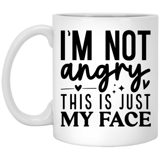 I'm Not Angry - 11oz White Mug