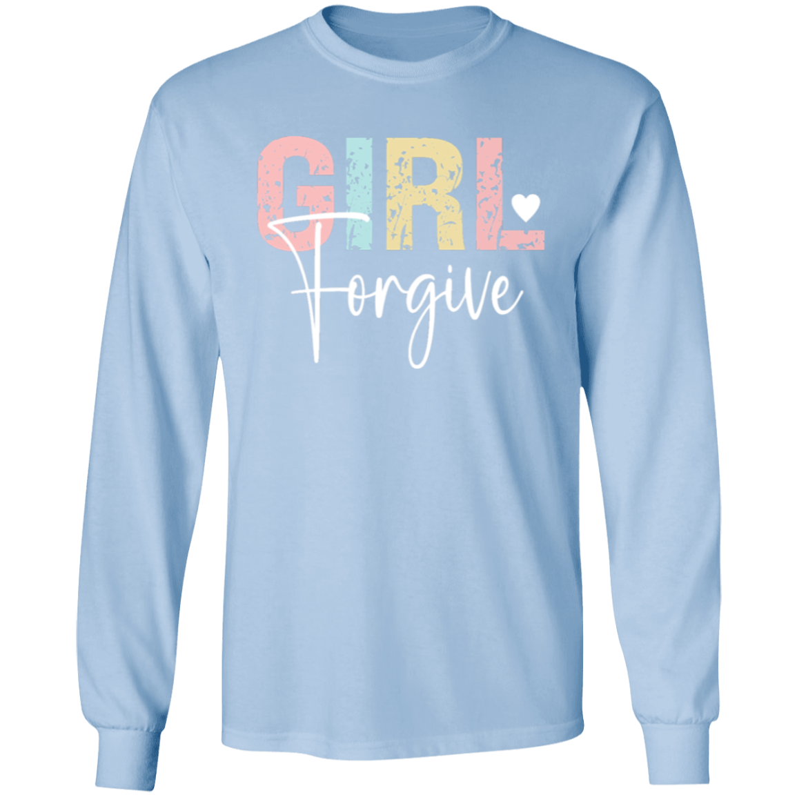 Girl Forgive - LS T-Shirt 5.3 oz.