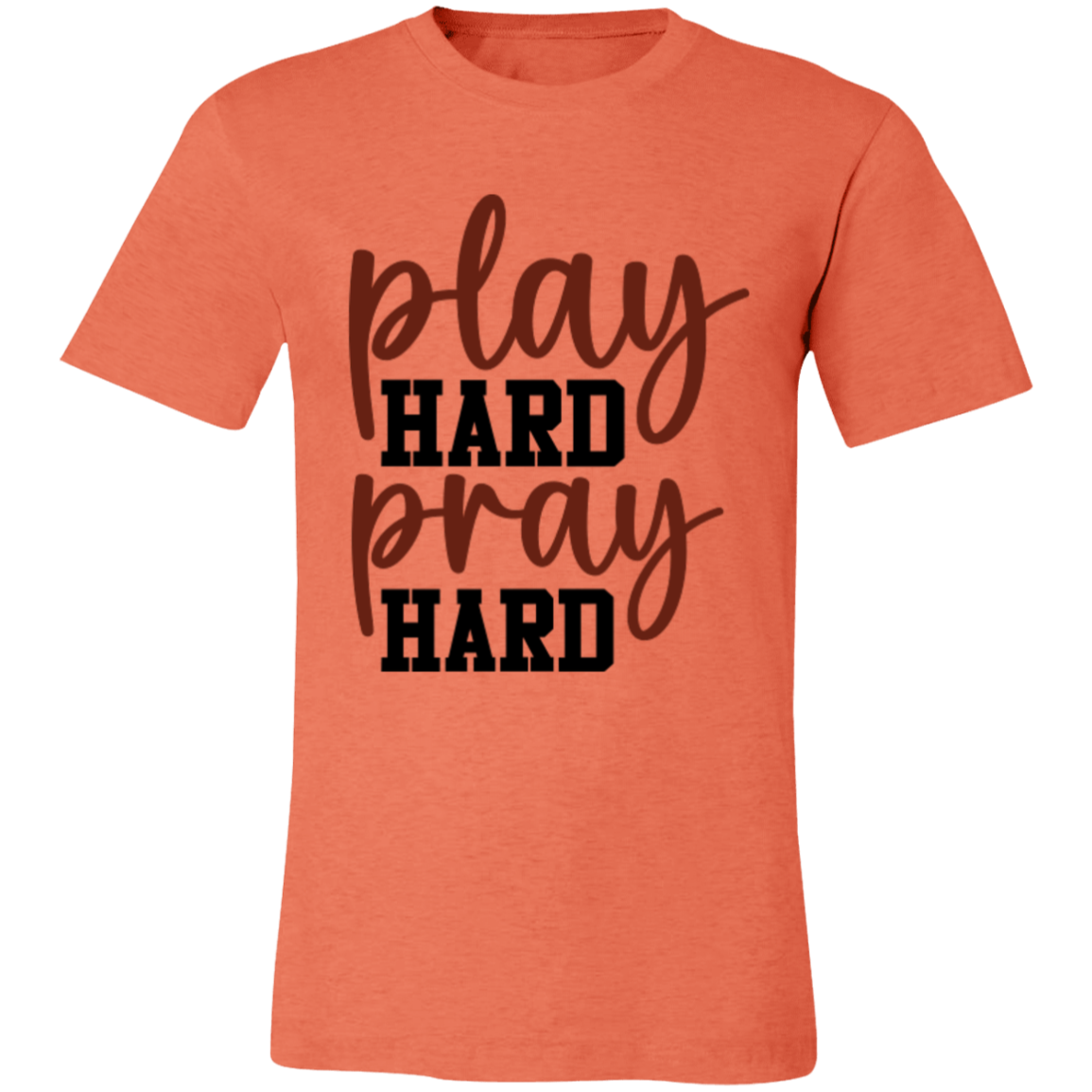 Play Hard Pray Hard - Unisex Jersey Short-Sleeve T-Shirt