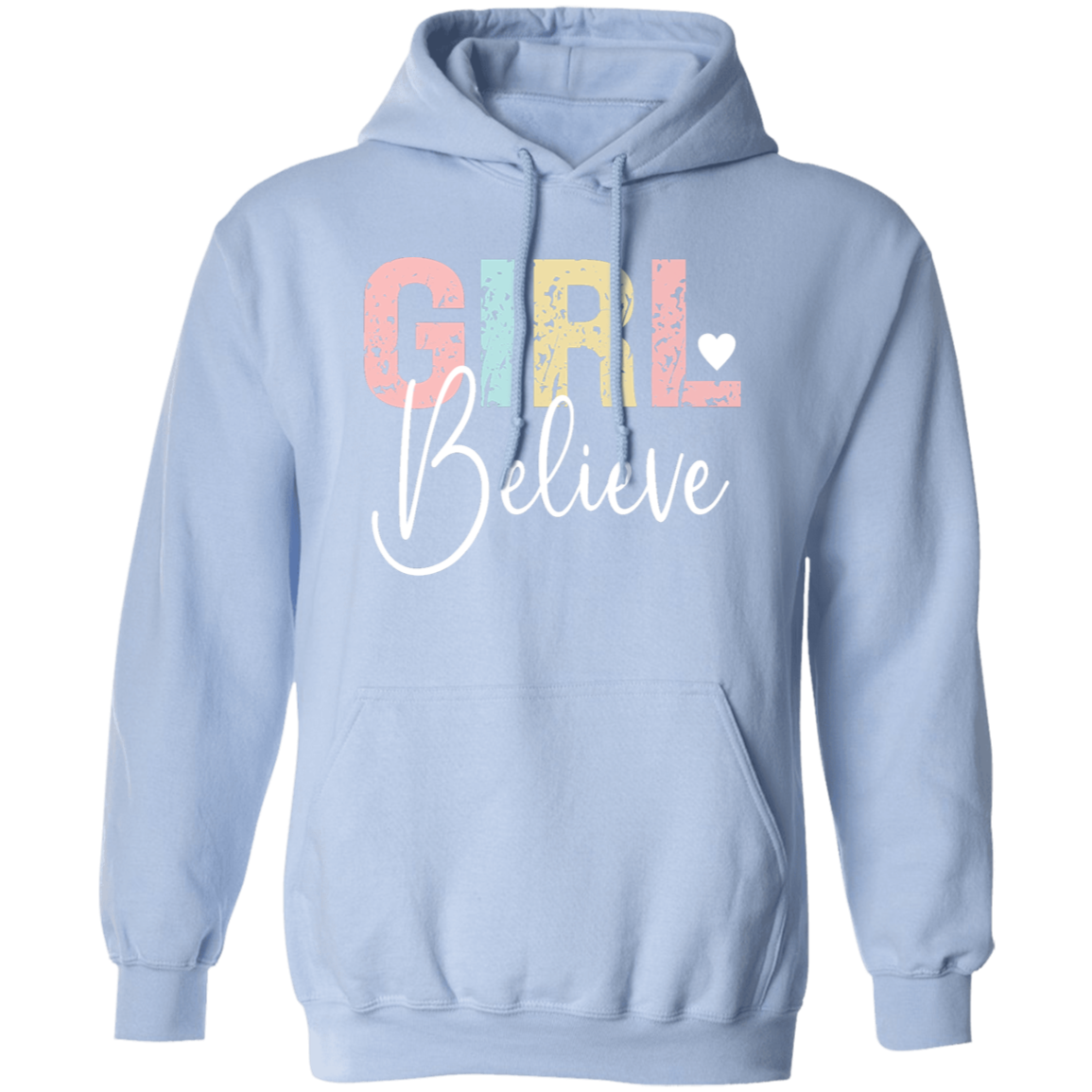 Girl Believe - Pullover Hoodie