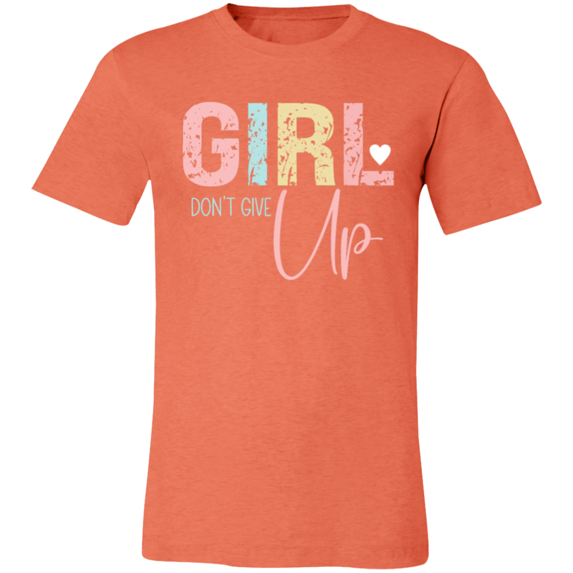 GIRL Don't Give Up -  Unisex Jersey Short-Sleeve T-Shirt