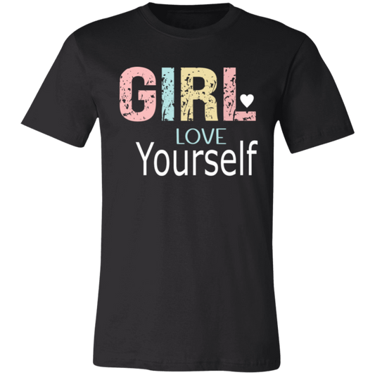 GIRL Love Yourself - Unisex Jersey Short-Sleeve T-Shirt