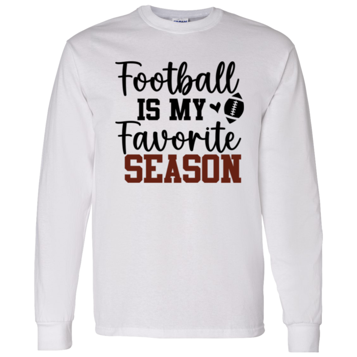 Football Is My Favorite Season - LS T-Shirt 5.3 oz.