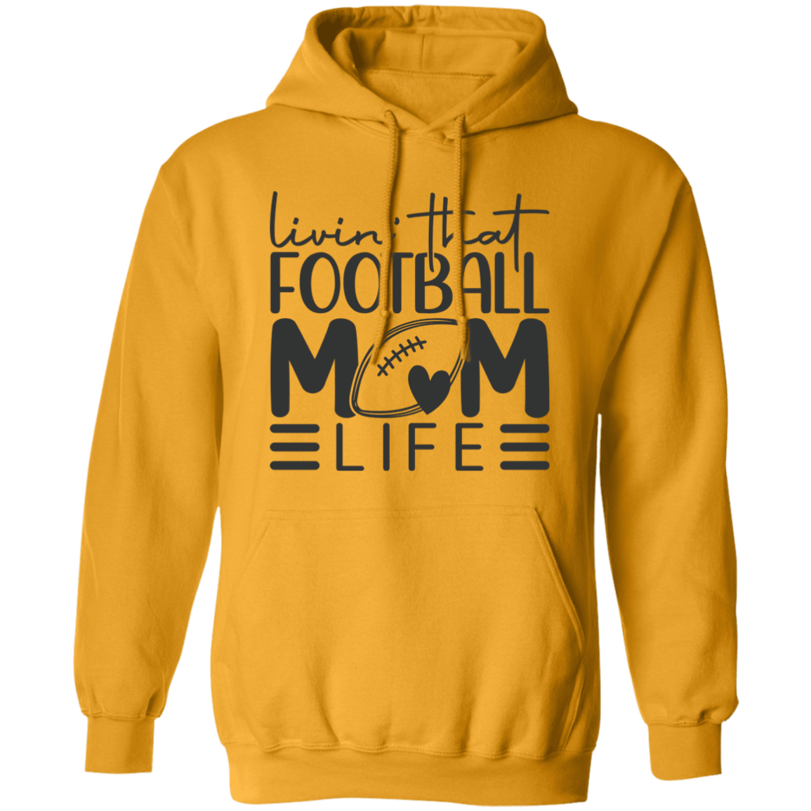 Livin' That Football Mom Life - Pullover Hoodie