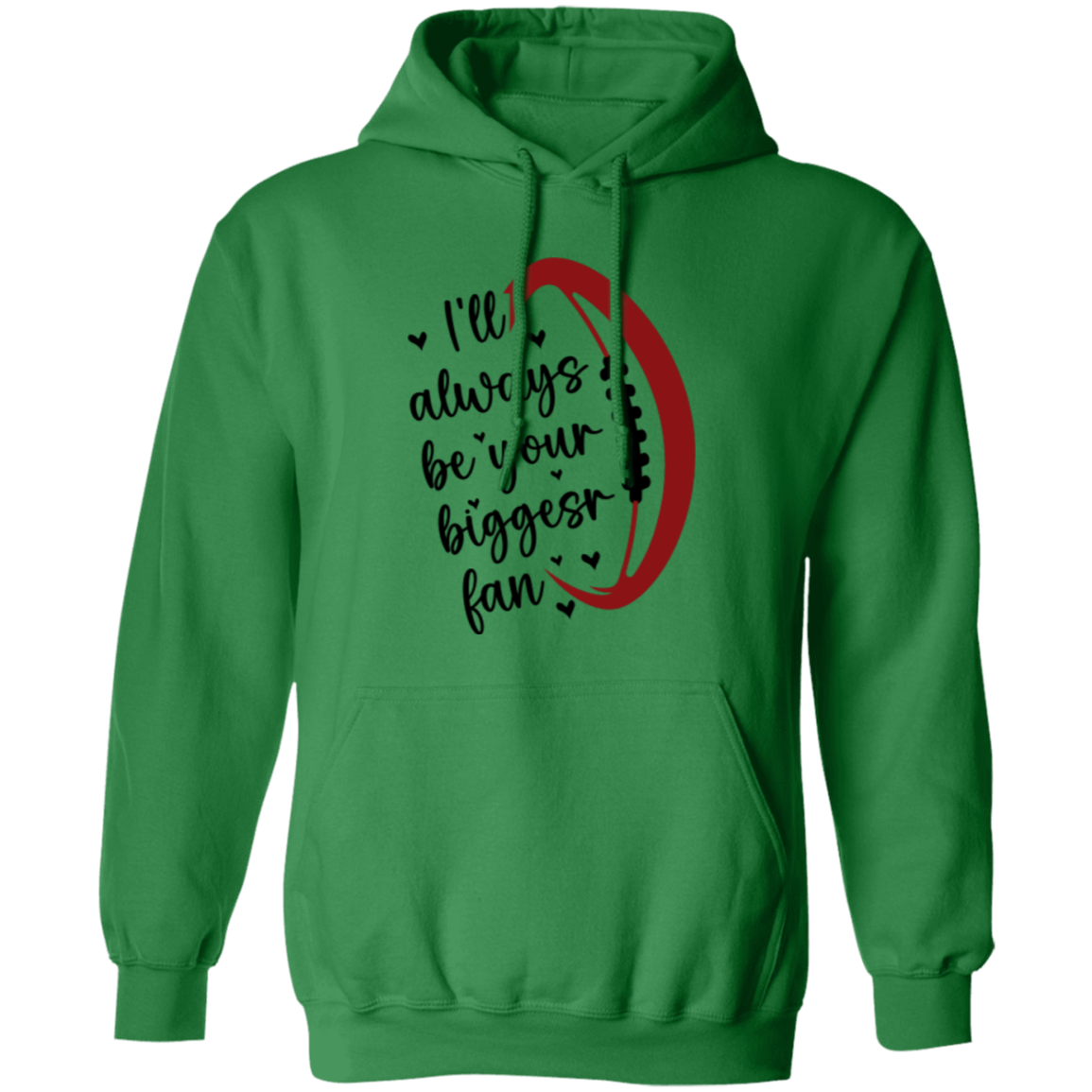 I'll Always Be Your Biggest Fan - Pullover Hoodie