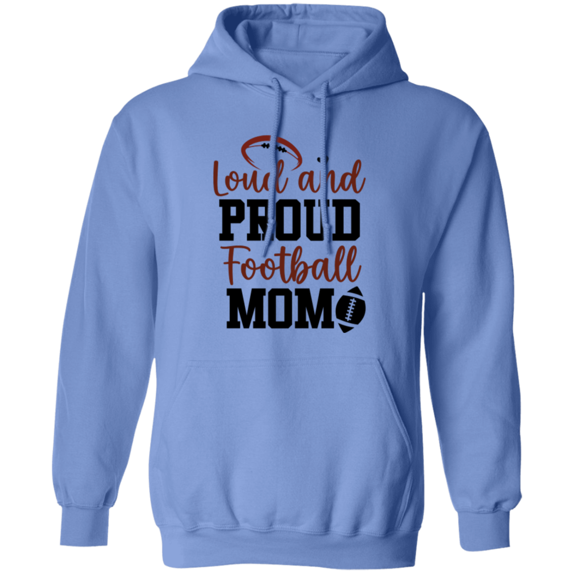 Loud and Proud Football Mom - Pullover Hoodie