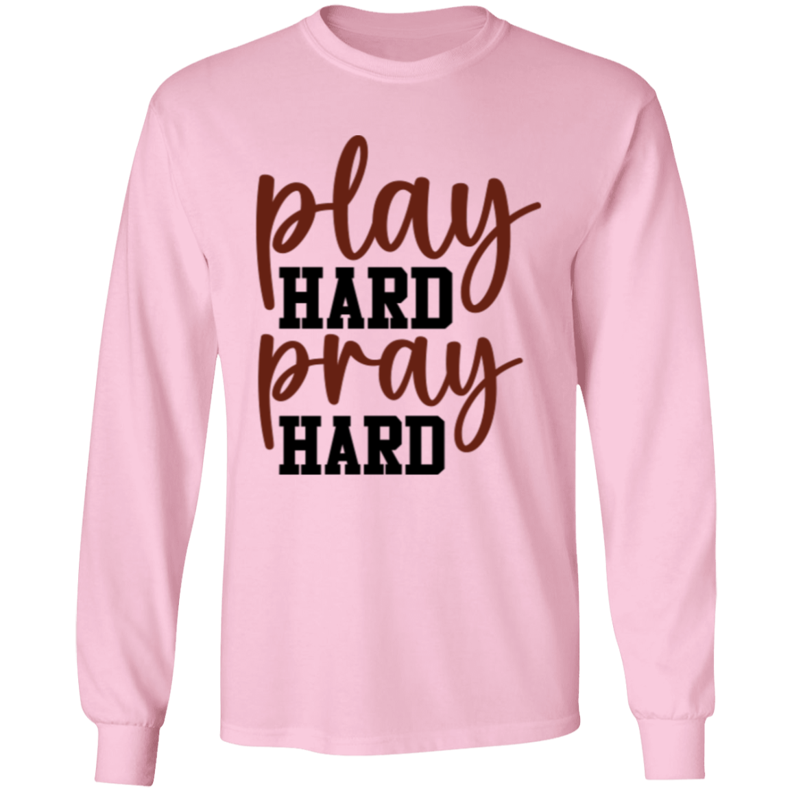 Play Hard Pray Hard - LS T-Shirt 5.3 oz.