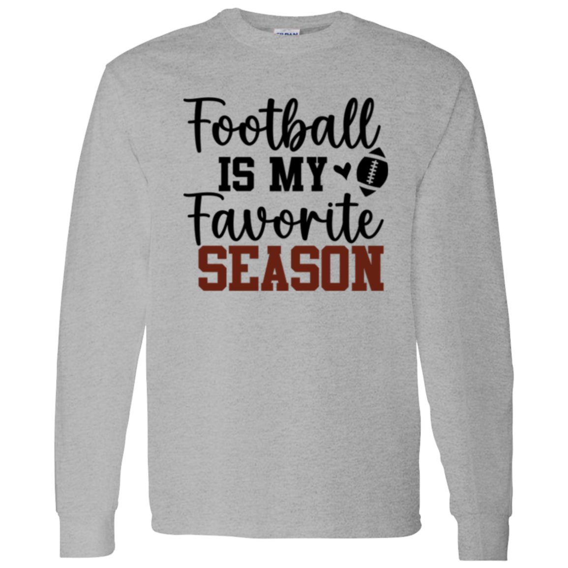 Football Is My Favorite Season - LS T-Shirt 5.3 oz.