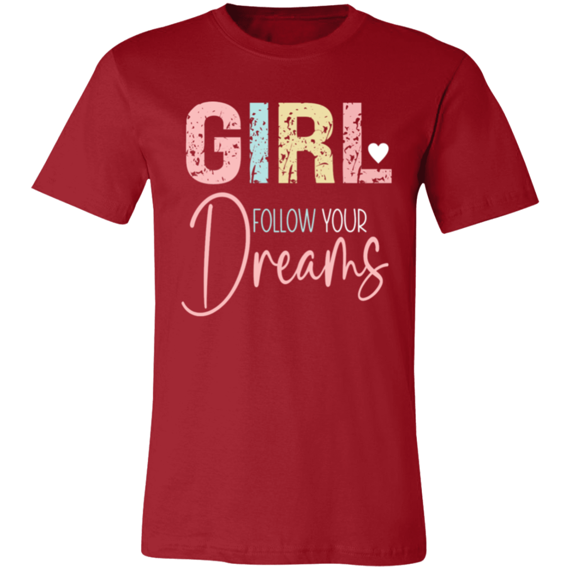 GIRL Follow Your Dreams - Unisex Jersey Short-Sleeve T-Shirt