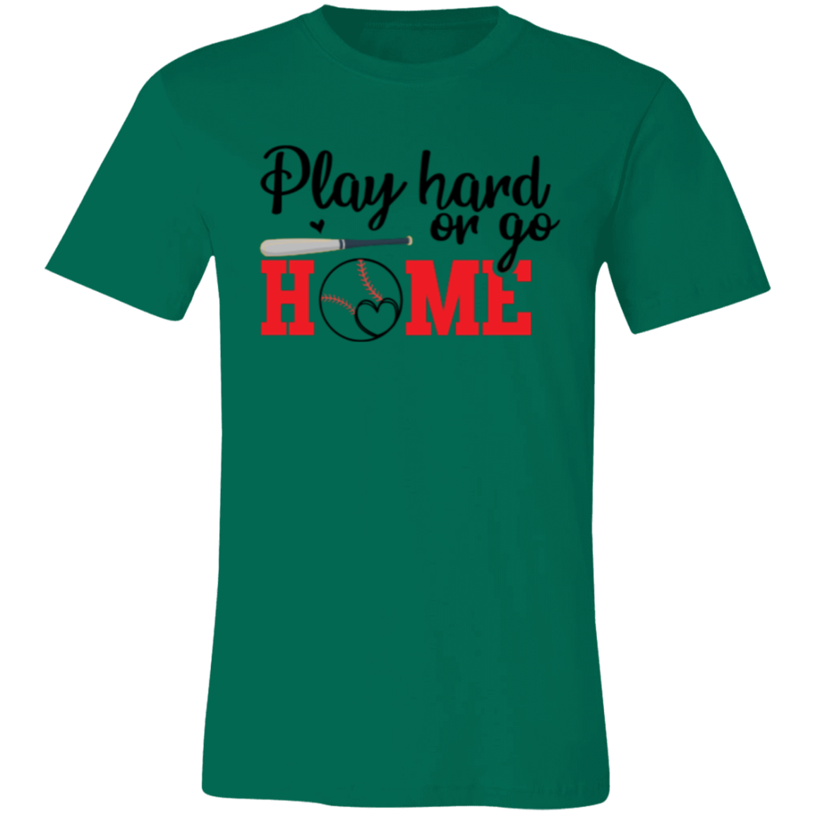 Play Hard or Go Home - Unisex Jersey Short-Sleeve T-Shirt