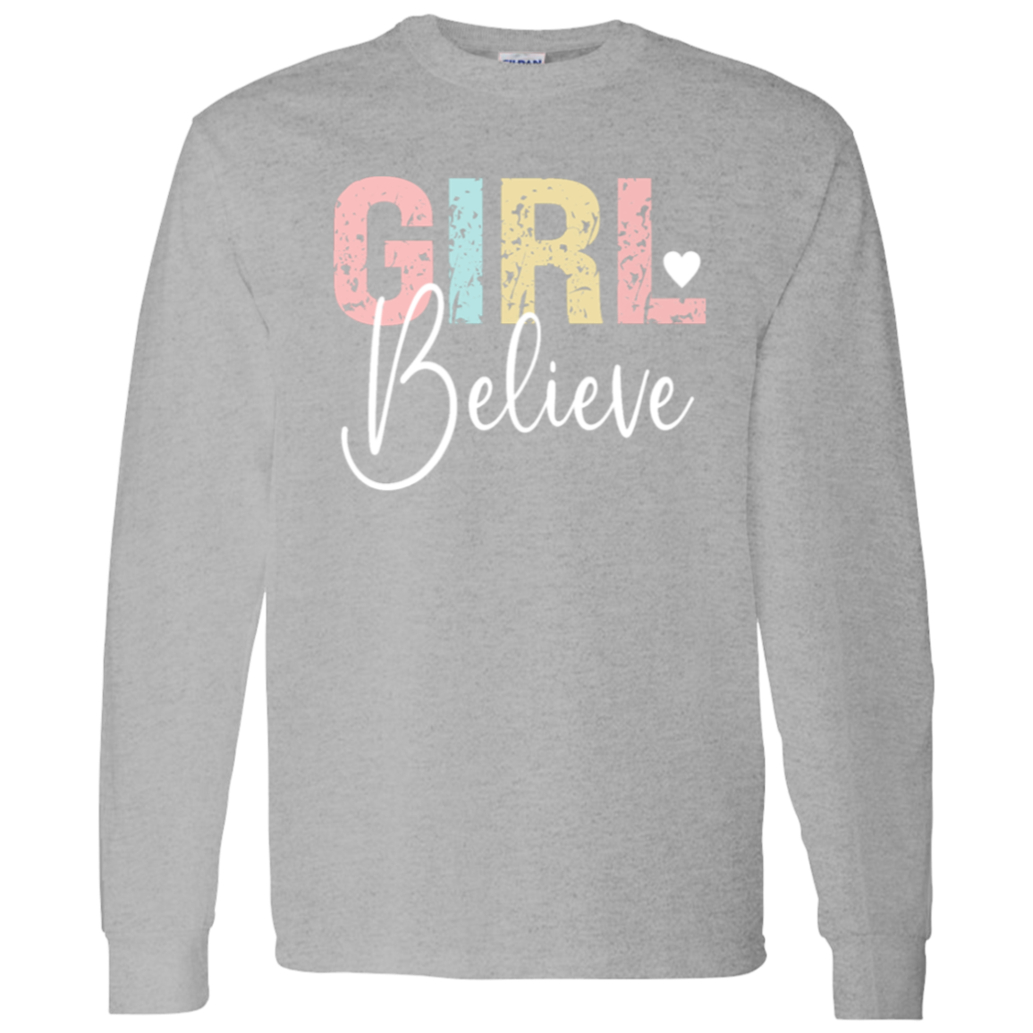 Girl Believe - LS T-Shirt 5.3 oz.