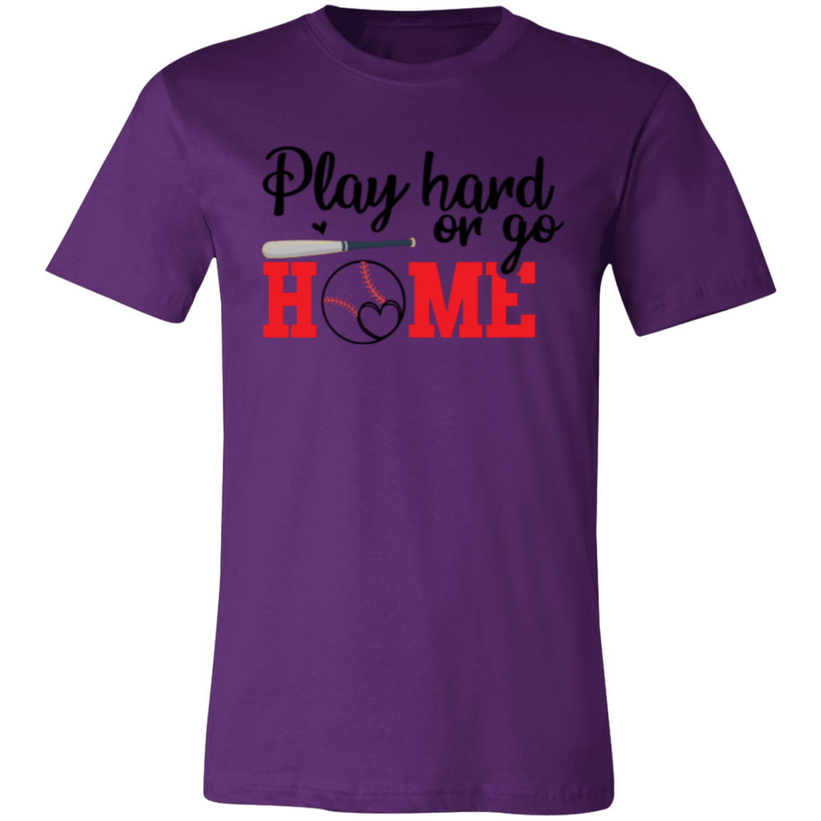 Play Hard or Go Home - Unisex Jersey Short-Sleeve T-Shirt