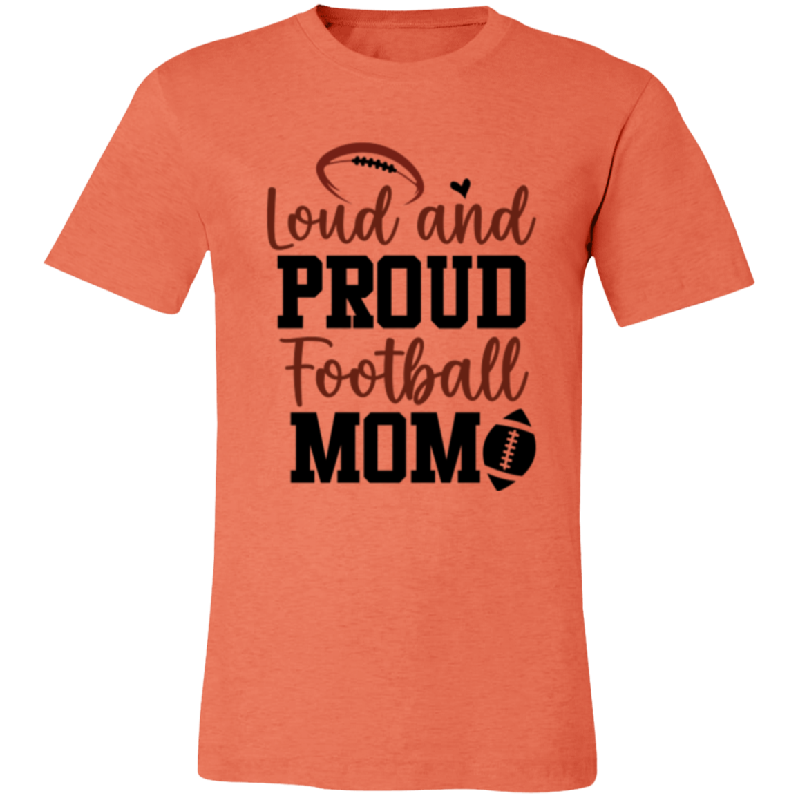 Loud and Proud Football Mom - Unisex Jersey Short-Sleeve T-Shirt