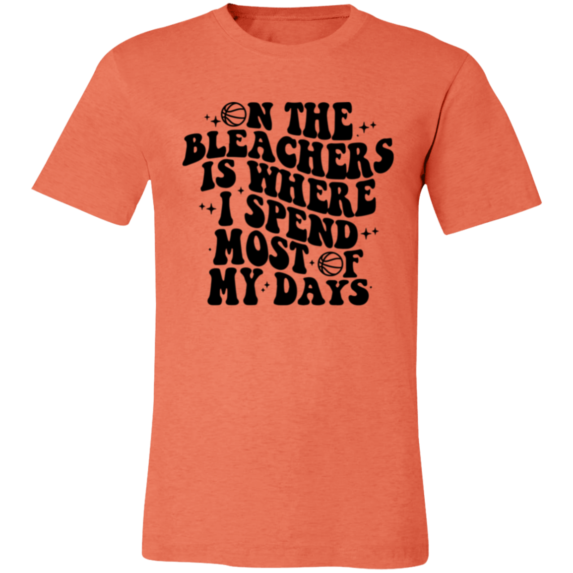 On The Bleachers is Where I Spend... - Unisex Jersey Short-Sleeve T-Shirt