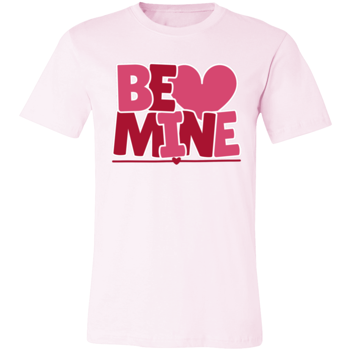 Be Mine - T-shirt | Sweatshirt | Hoodie