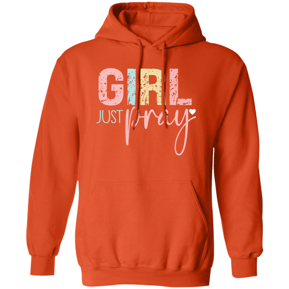 Girl Just Pray - Pullover Hoodie