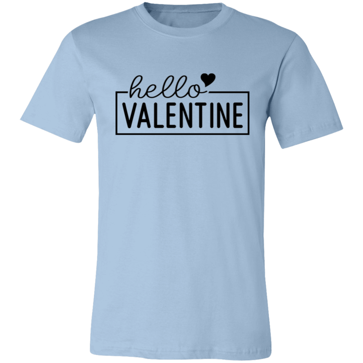 Hello Valentine - T-shirt | Sweatshirt | Hoodie