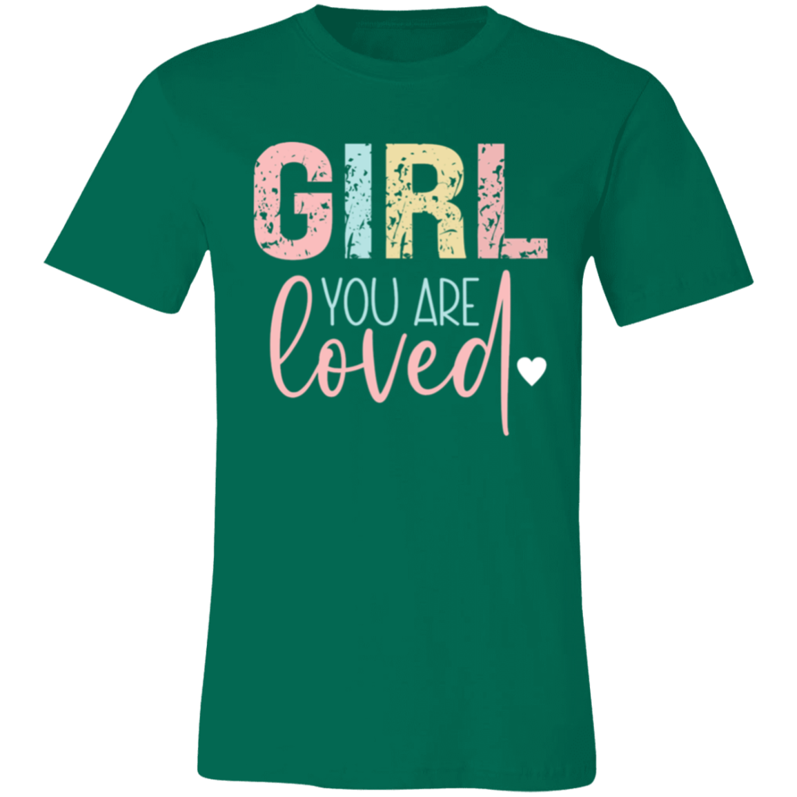 GIRL You Are Loved - Unisex Jersey Short-Sleeve T-Shirt