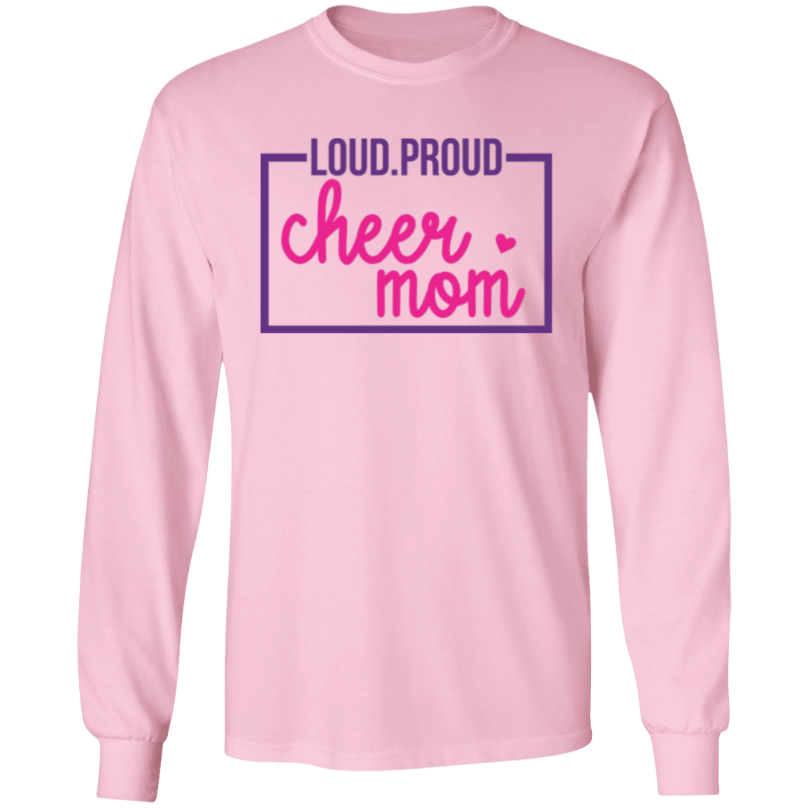 Loud Proud Cheer Mom - LS T-Shirt 5.3 oz.